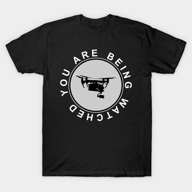You are being watched T-Shirt by AKdesign